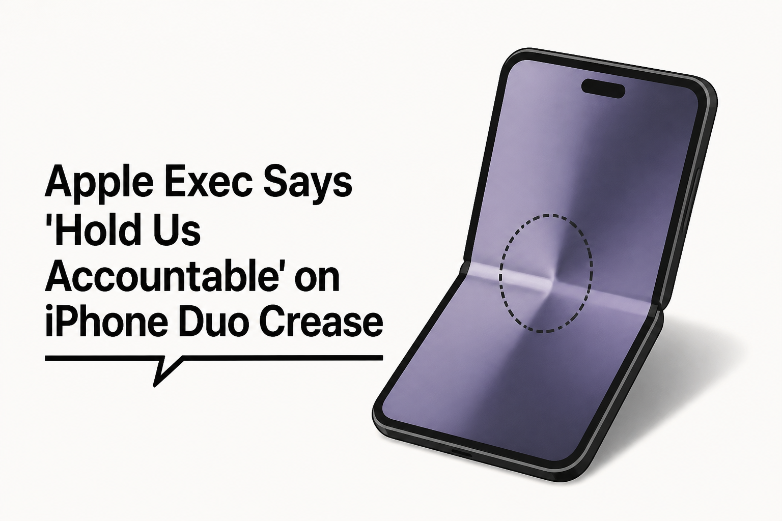Apple Exec Says 'Hold Us Accountable' on iPhone Duo Crease
