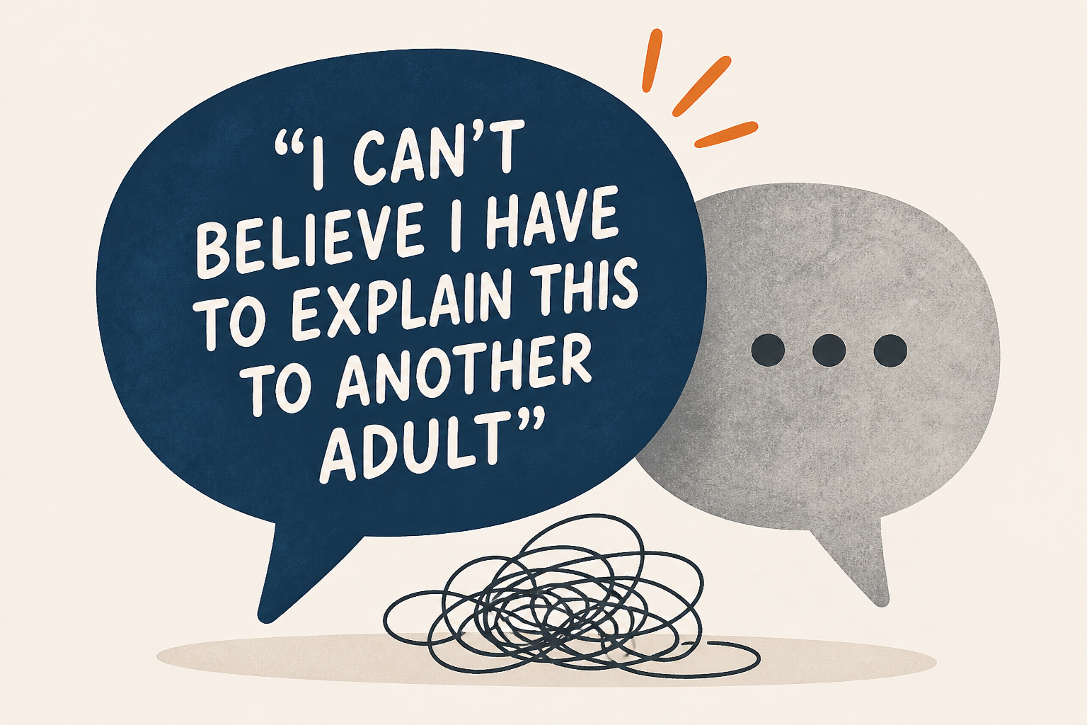 Adults Are Sharing Their "I Can't Believe I Have To Explain This To Another Adult" Stories, And Wow