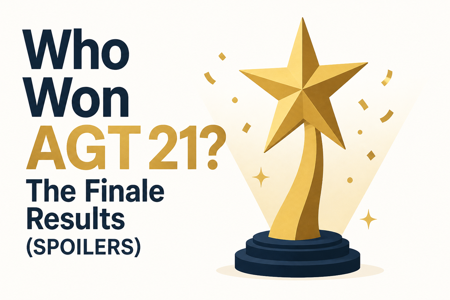 Who Won AGT 21? The Finale Results (SPOILERS)