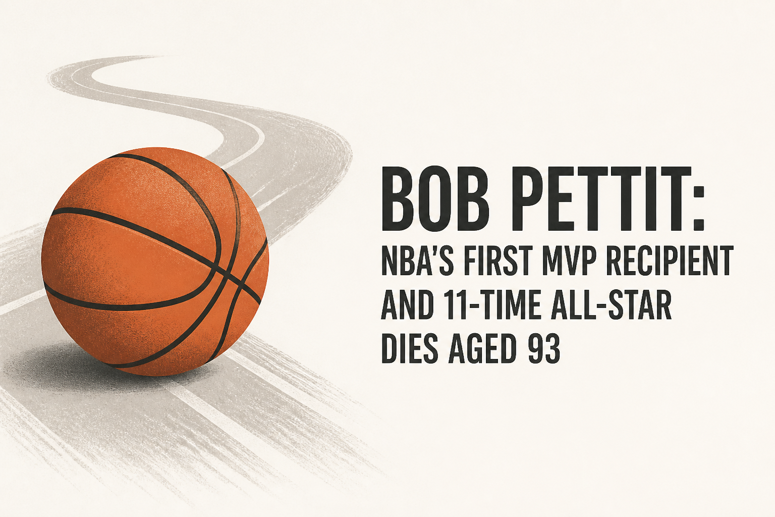 Bob Pettit: NBA's first MVP recipient and 11-time All-Star dies aged 93