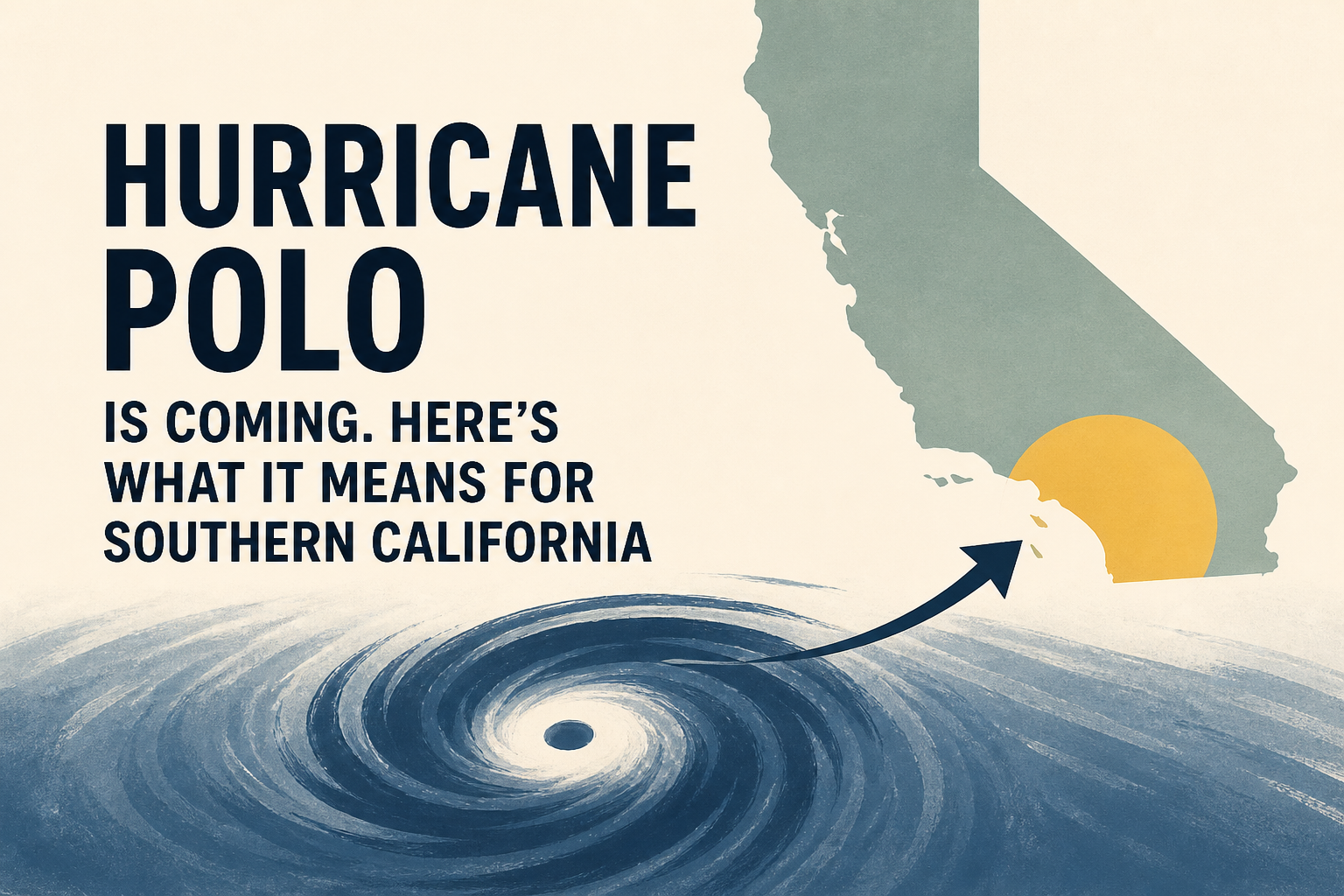 Hurricane Polo is coming. Here's what it means for Southern California