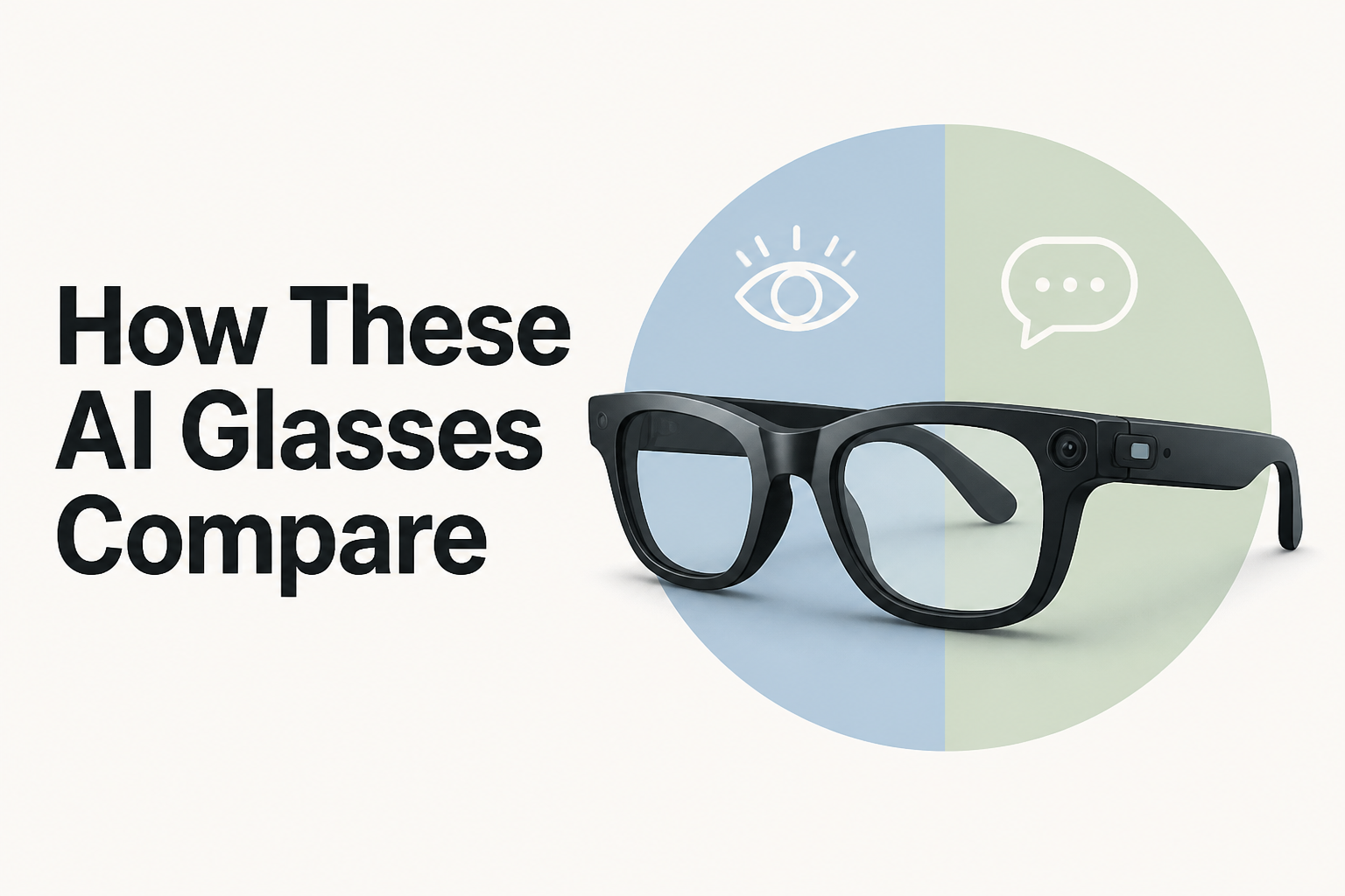 How These AI Glasses Compare