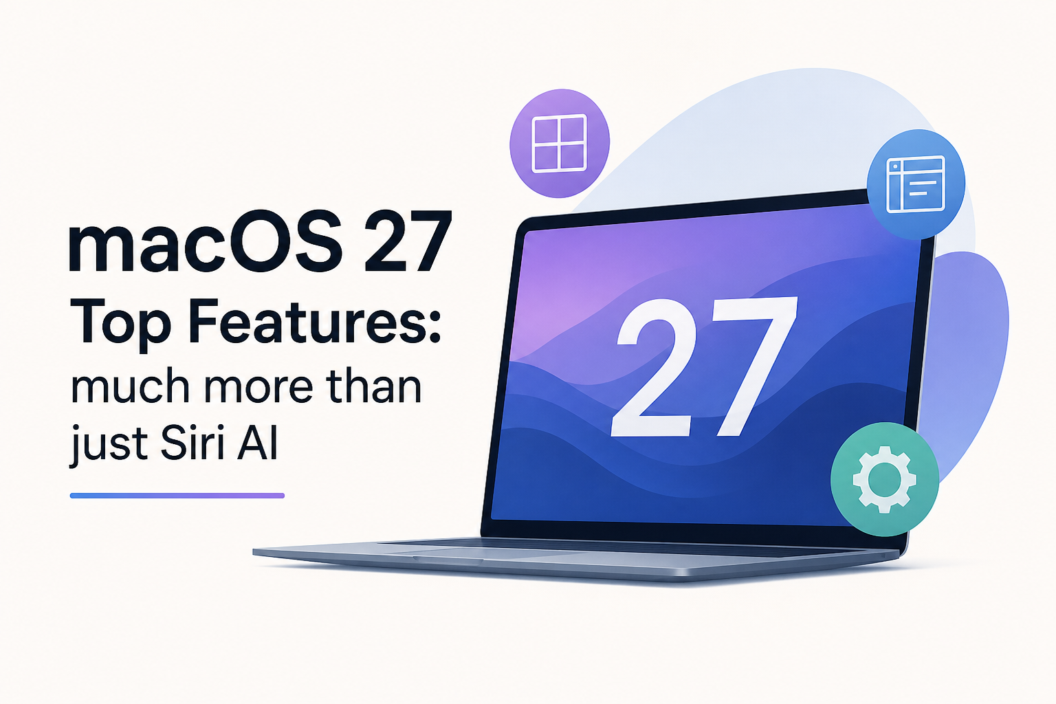 macOS 27 Top Features: much more than just Siri AI [Video]