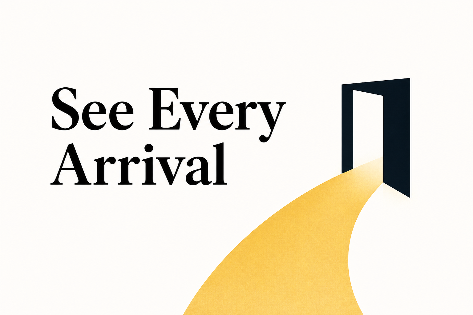 See Every Arrival
