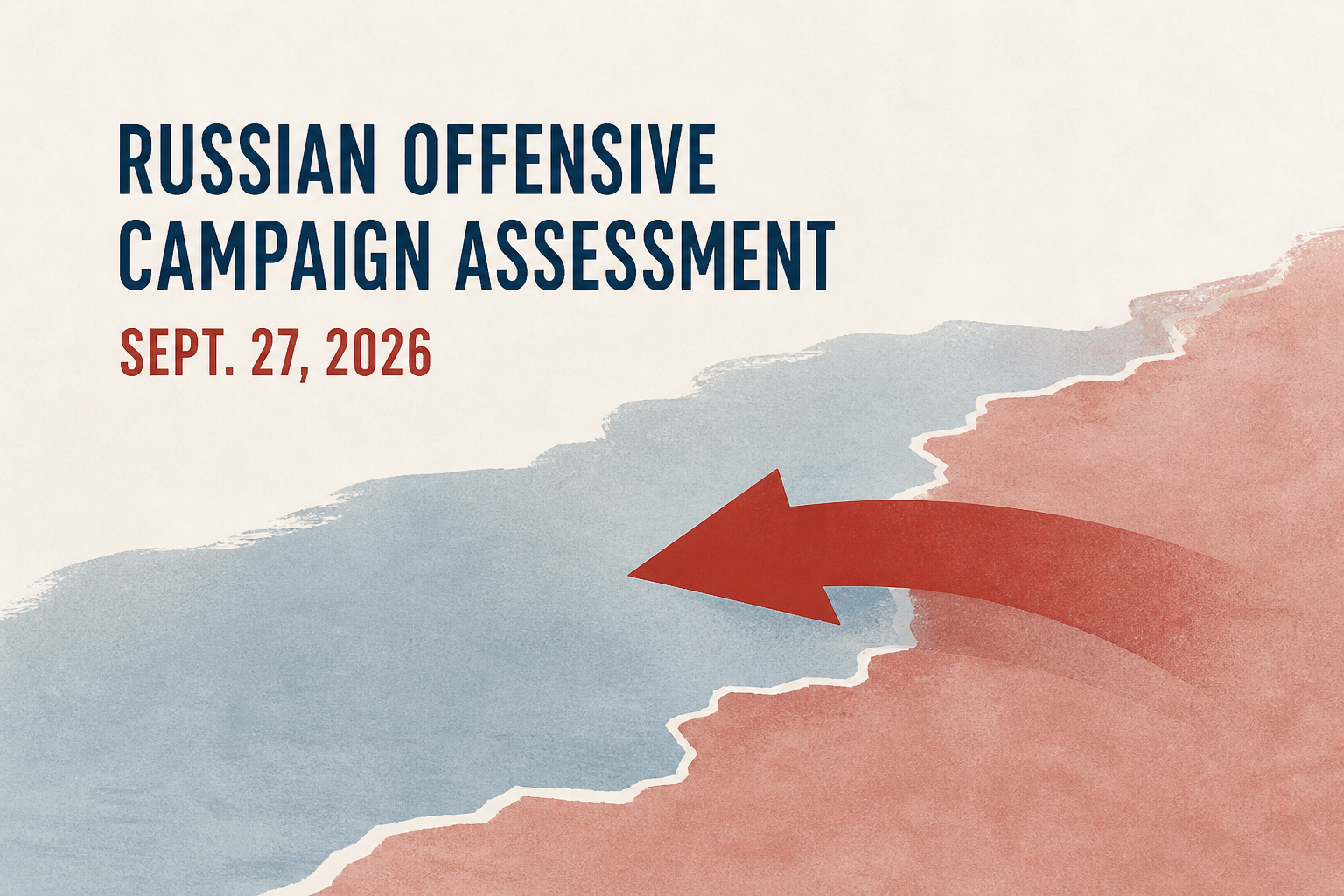 Russian Offensive Campaign Assessment, Sept. 27, 2026
