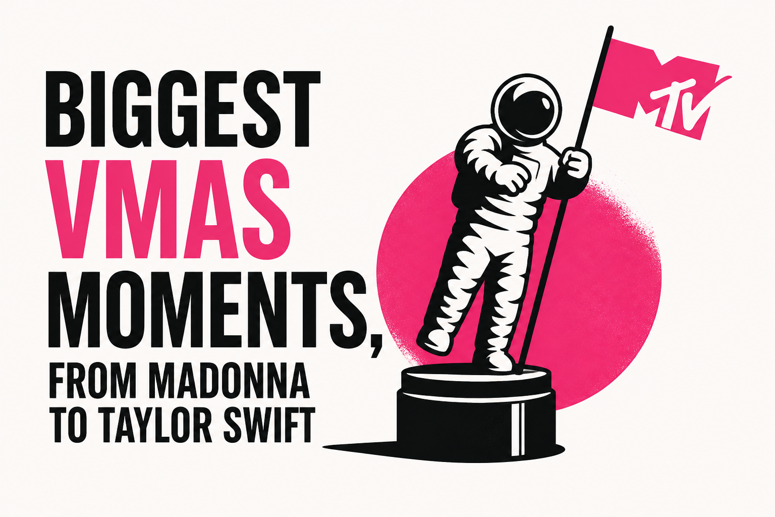 Biggest VMAs moments, from Madonna to Taylor Swift