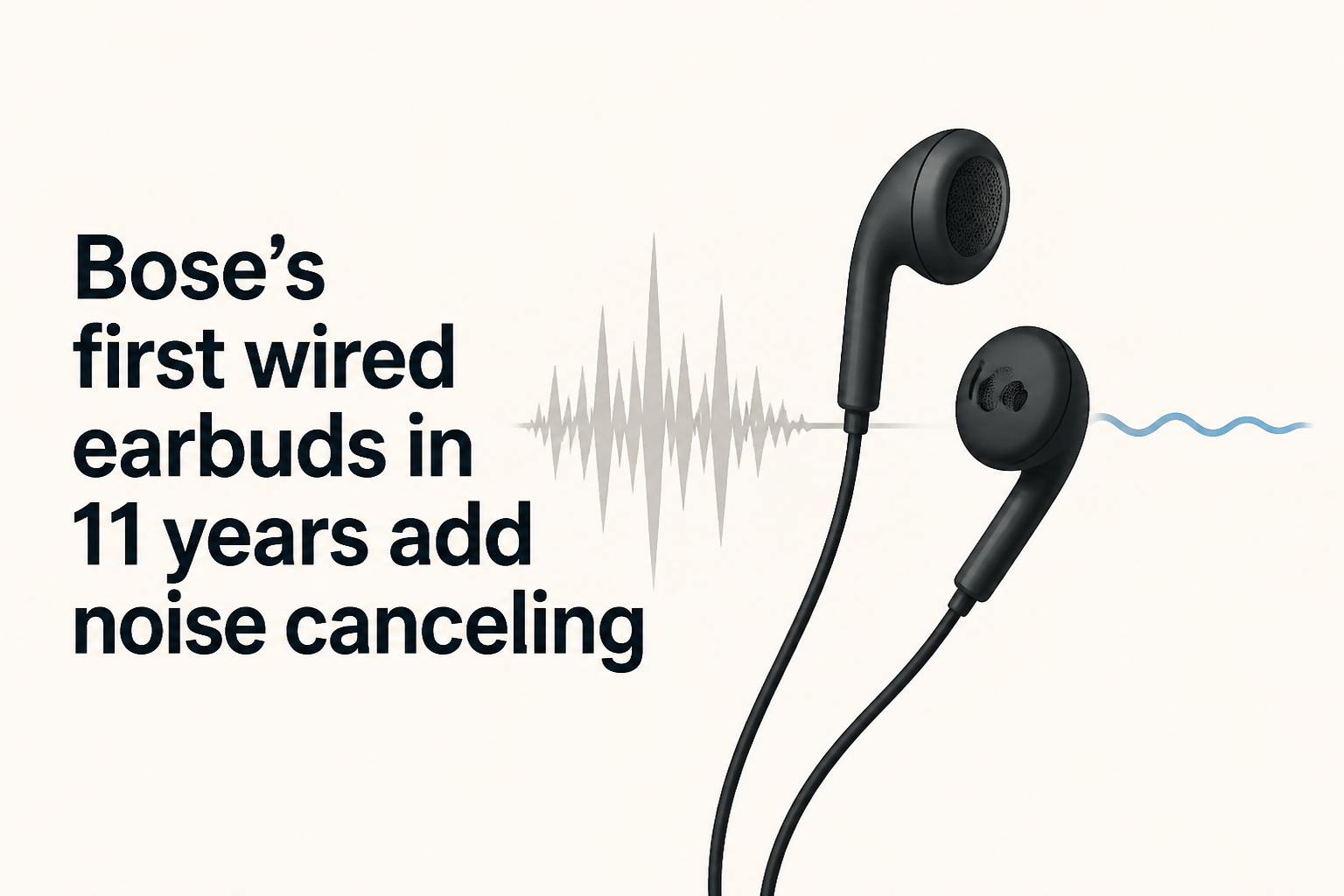 Bose’s first wired earbuds in 11 years add noise canceling