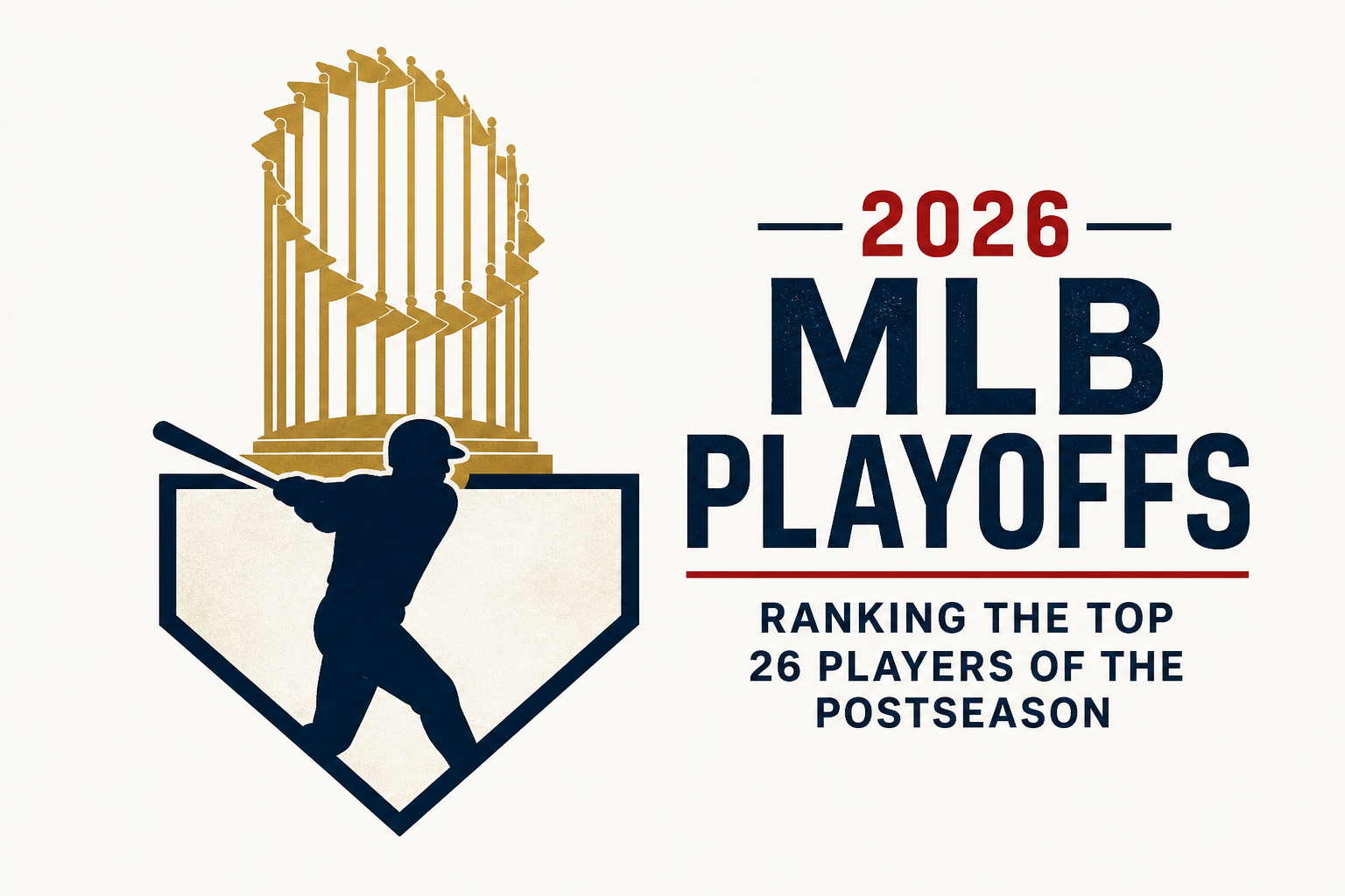 2026 MLB playoffs: Ranking the top 26 players of the postseason