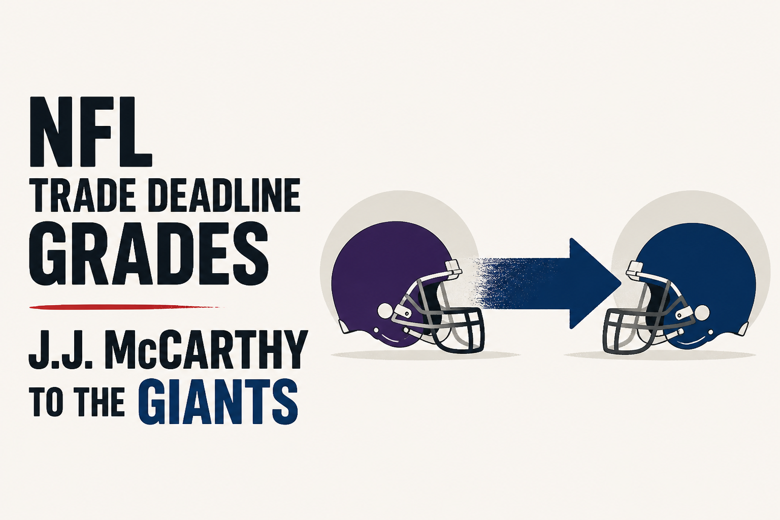 NFL trade deadline grades: J.J. McCarthy to the Giants