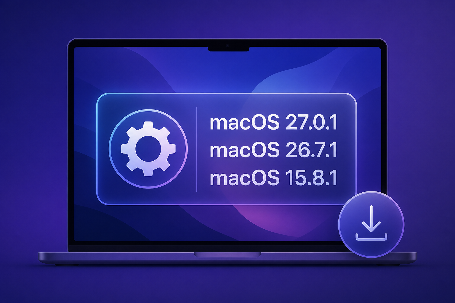 Apple releases macOS 27.0.1, macOS 26.7.1 and macOS 15.8.1