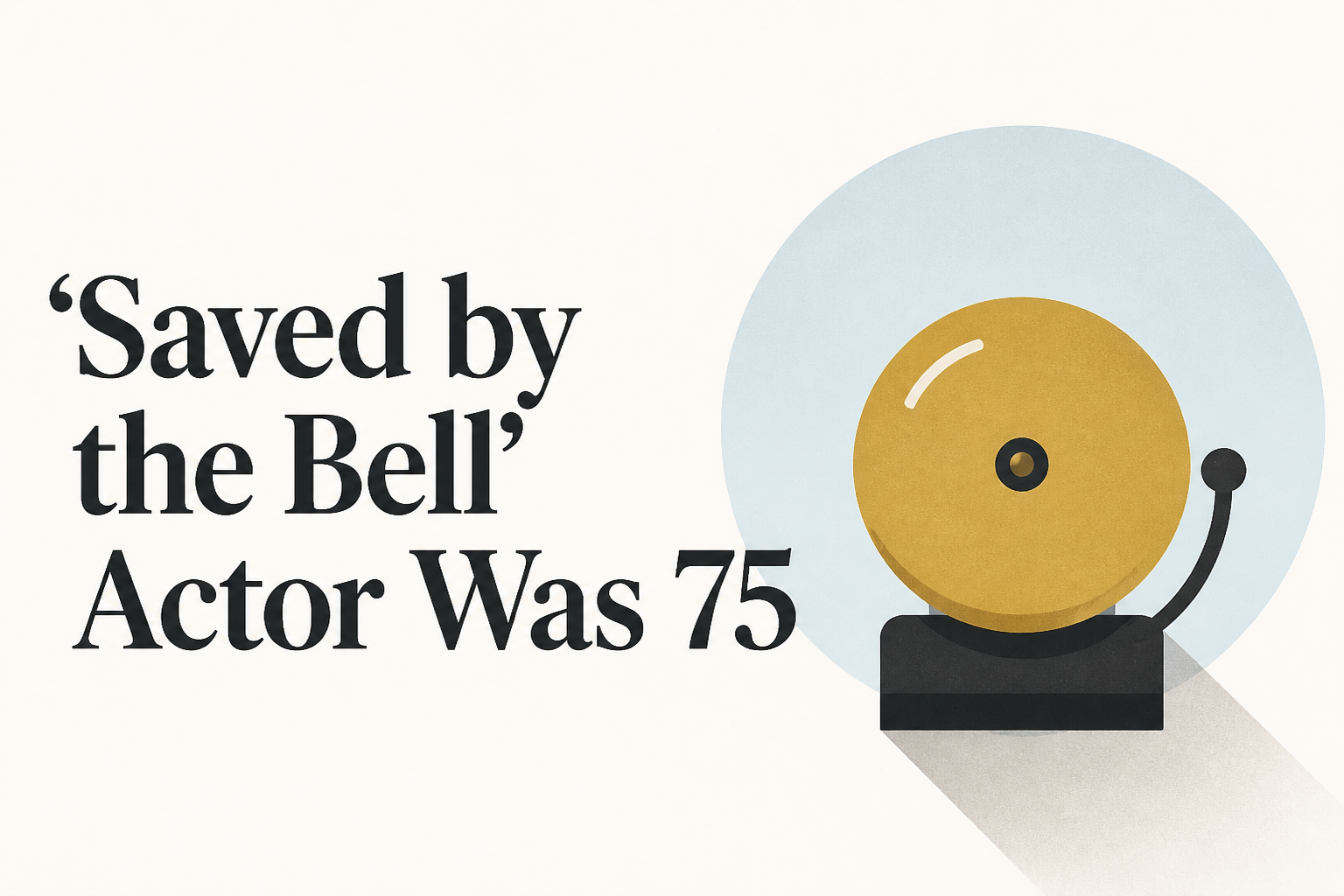 'Saved by the Bell' Actor Was 75