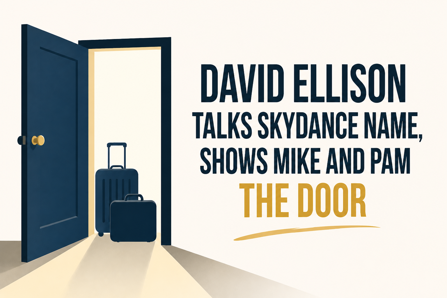 David Ellison Talks Skydance Name, Shows Mike and Pam the Door