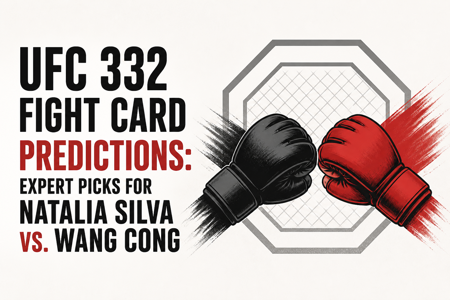UFC 332 fight card predictions: Expert picks for Natalia Silva vs. Wang Cong