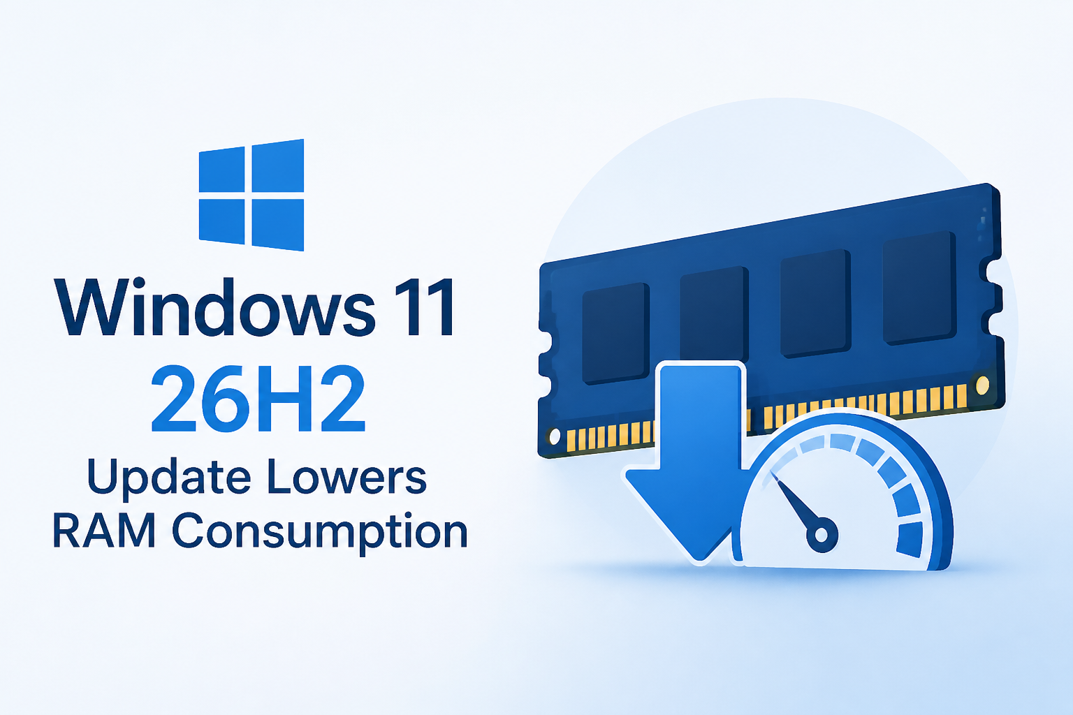 Windows 11 26H2 Update Lowers RAM Consumption