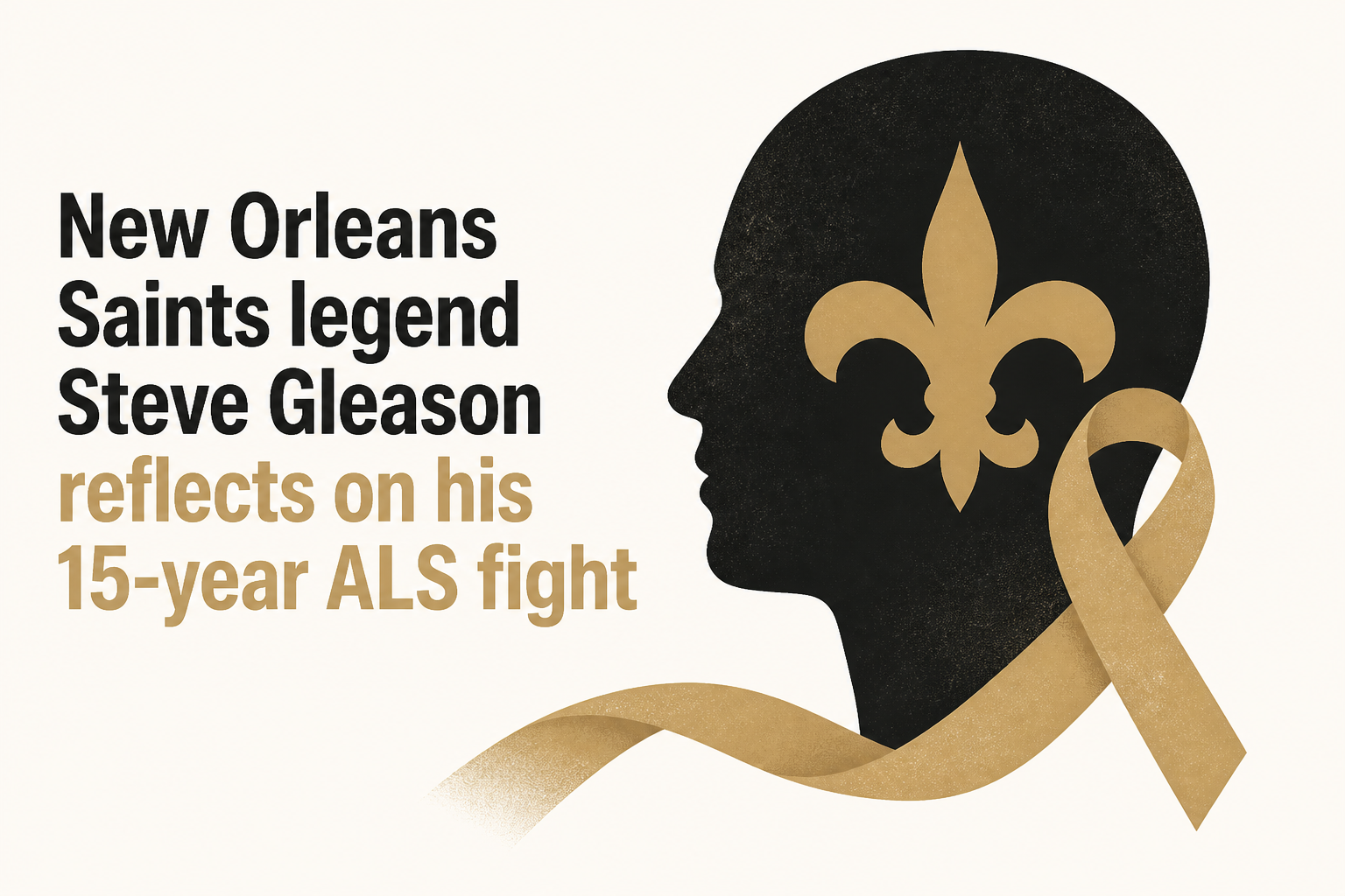 New Orleans Saints legend Steve Gleason reflects on his 15-year ALS fight