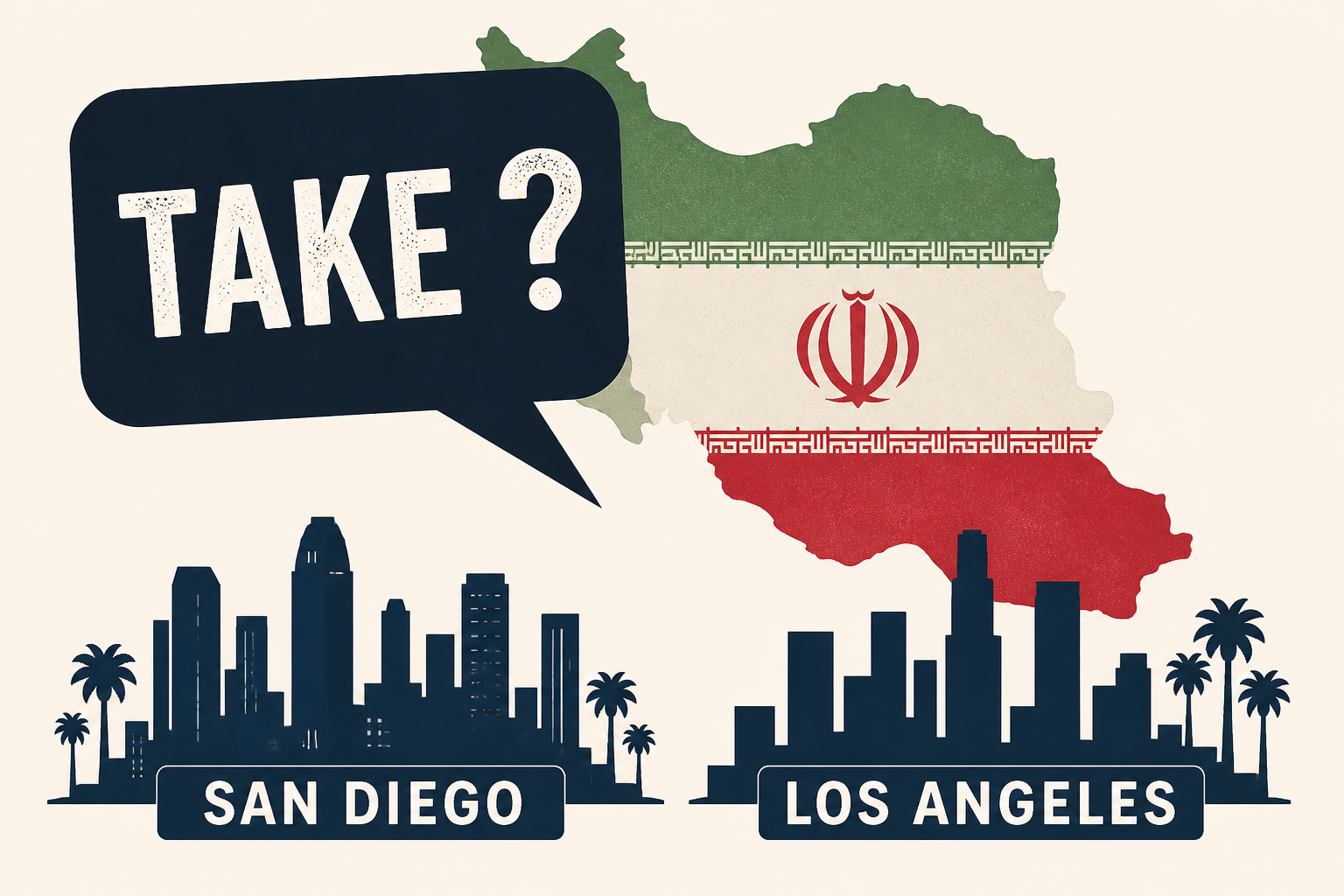 Politicians slam Trump’s suggestion that Iran ‘take’ San Diego, Los Angeles