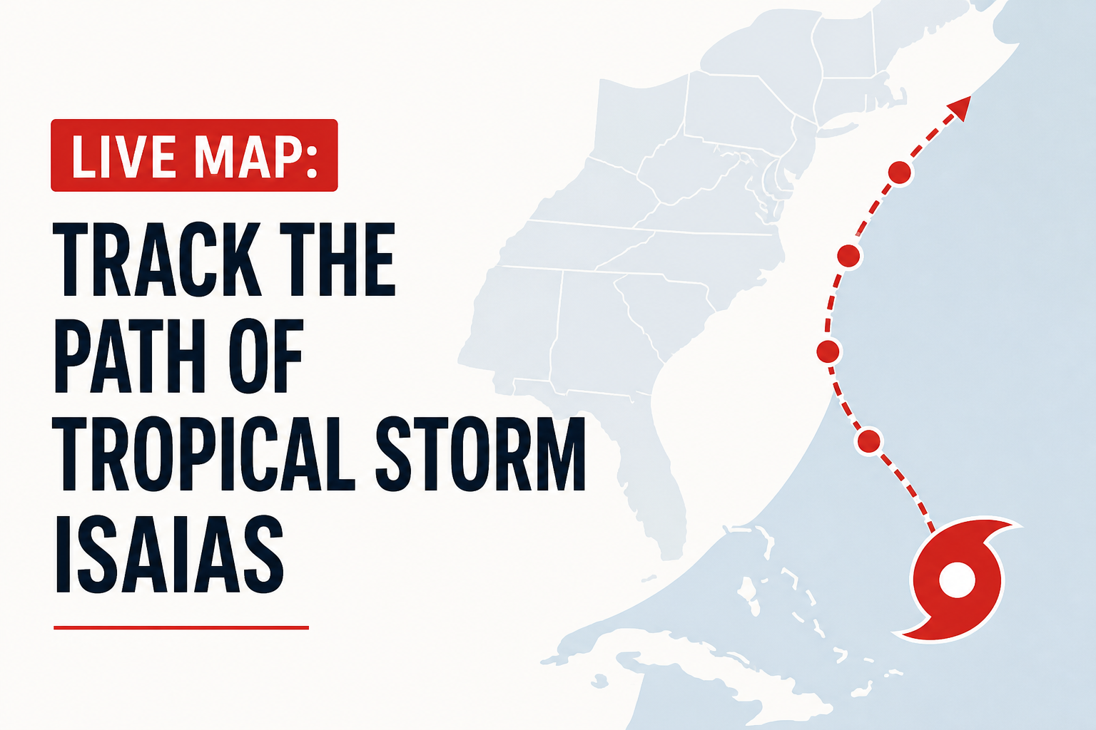 LIVE MAP: Track the path of Tropical Storm Isaias