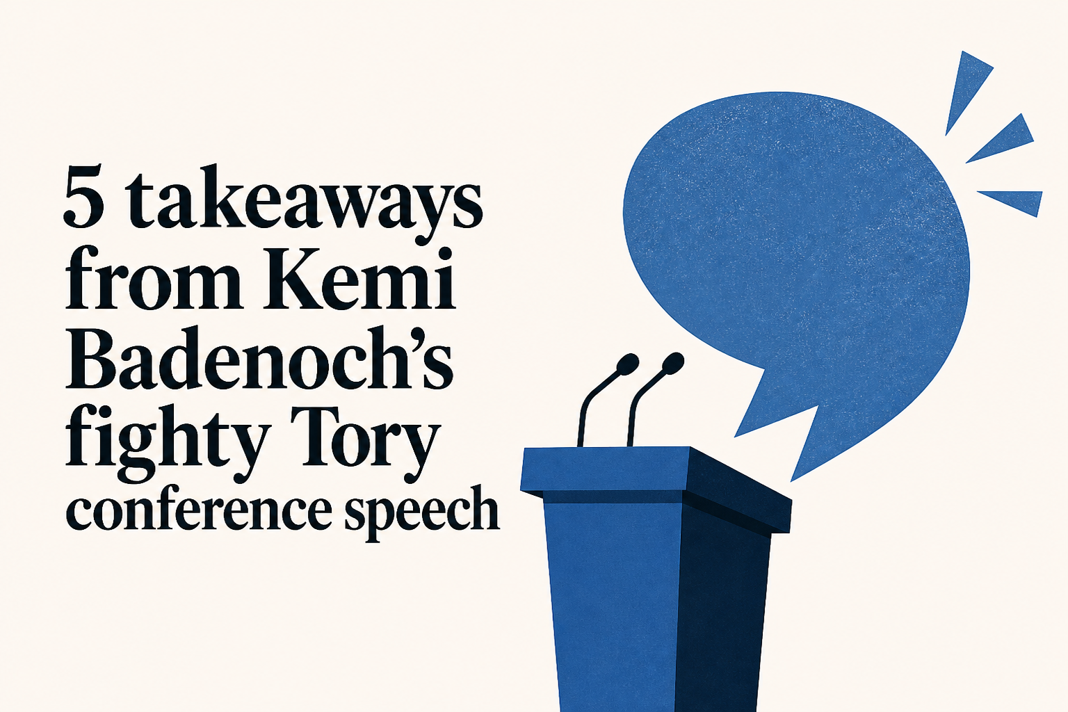 5 takeaways from Kemi Badenoch’s fighty Tory conference speech