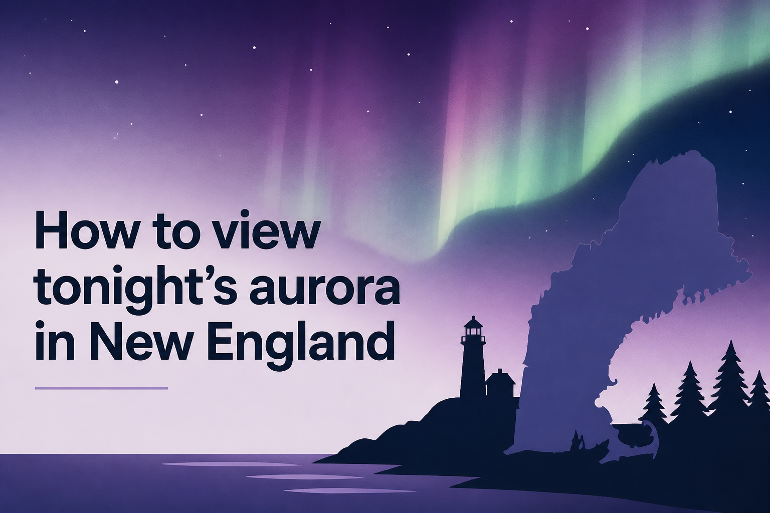 How to view tonight's aurora in New England
