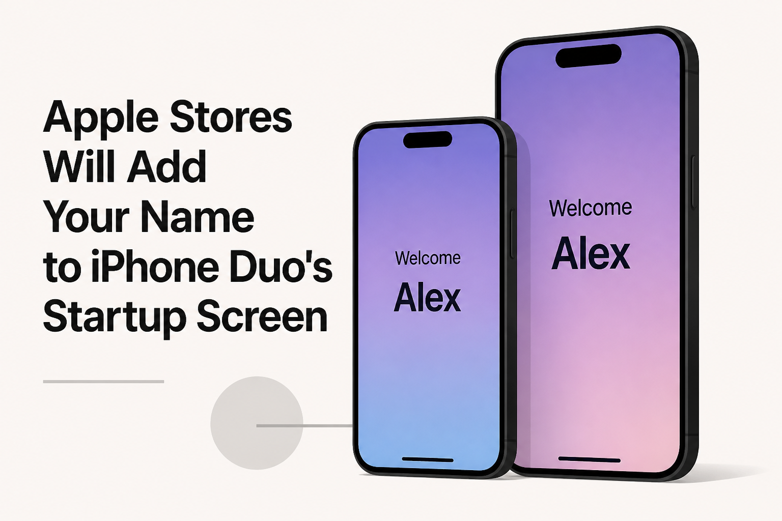 Apple Stores Will Add Your Name to iPhone Duo's Startup Screen