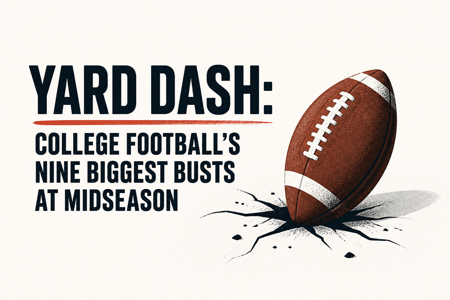 Yard Dash: College Football’s Nine Biggest Busts at Midseason