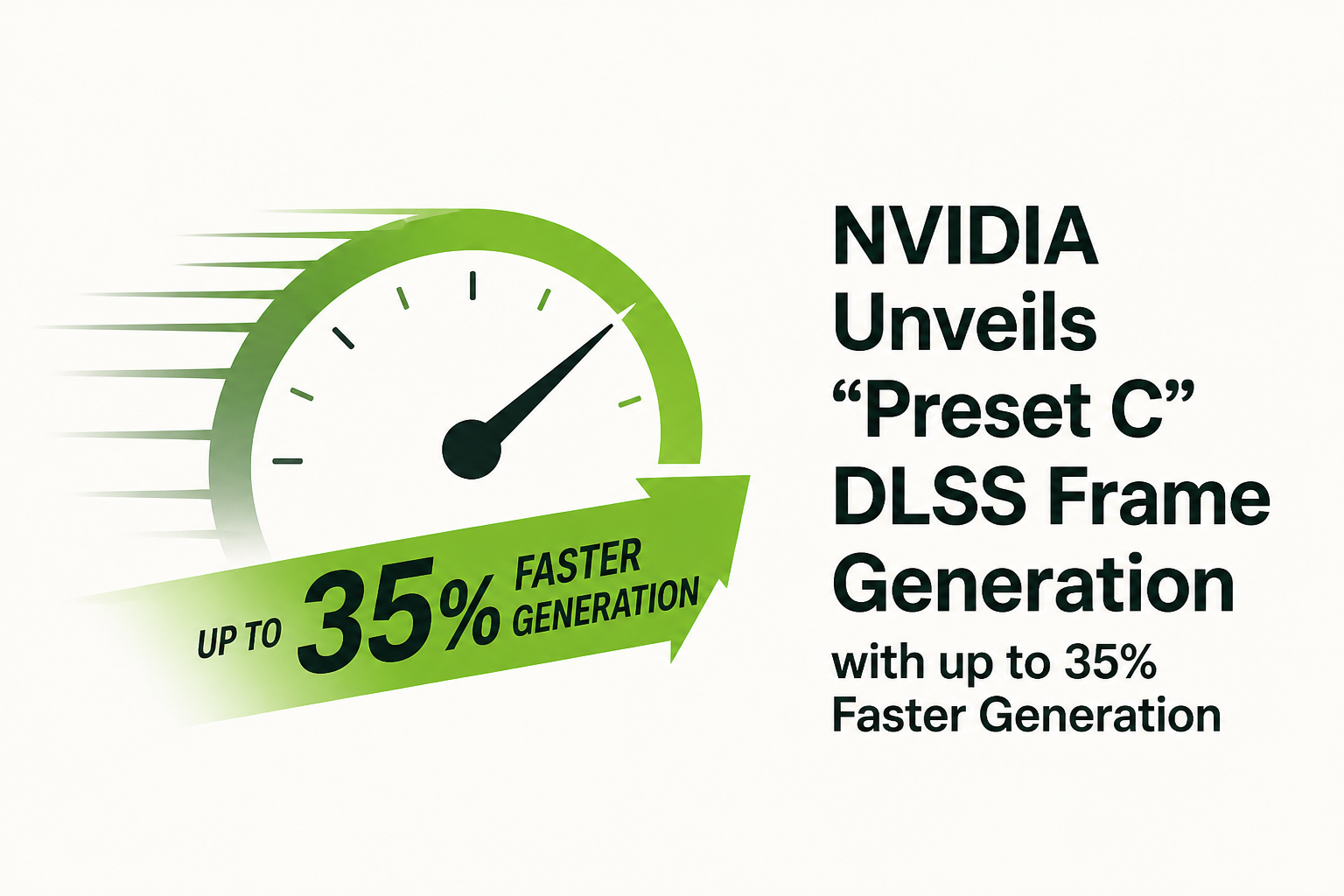 NVIDIA Unveils "Preset C "DLSS Frame Generation with up to 35% Faster Generation