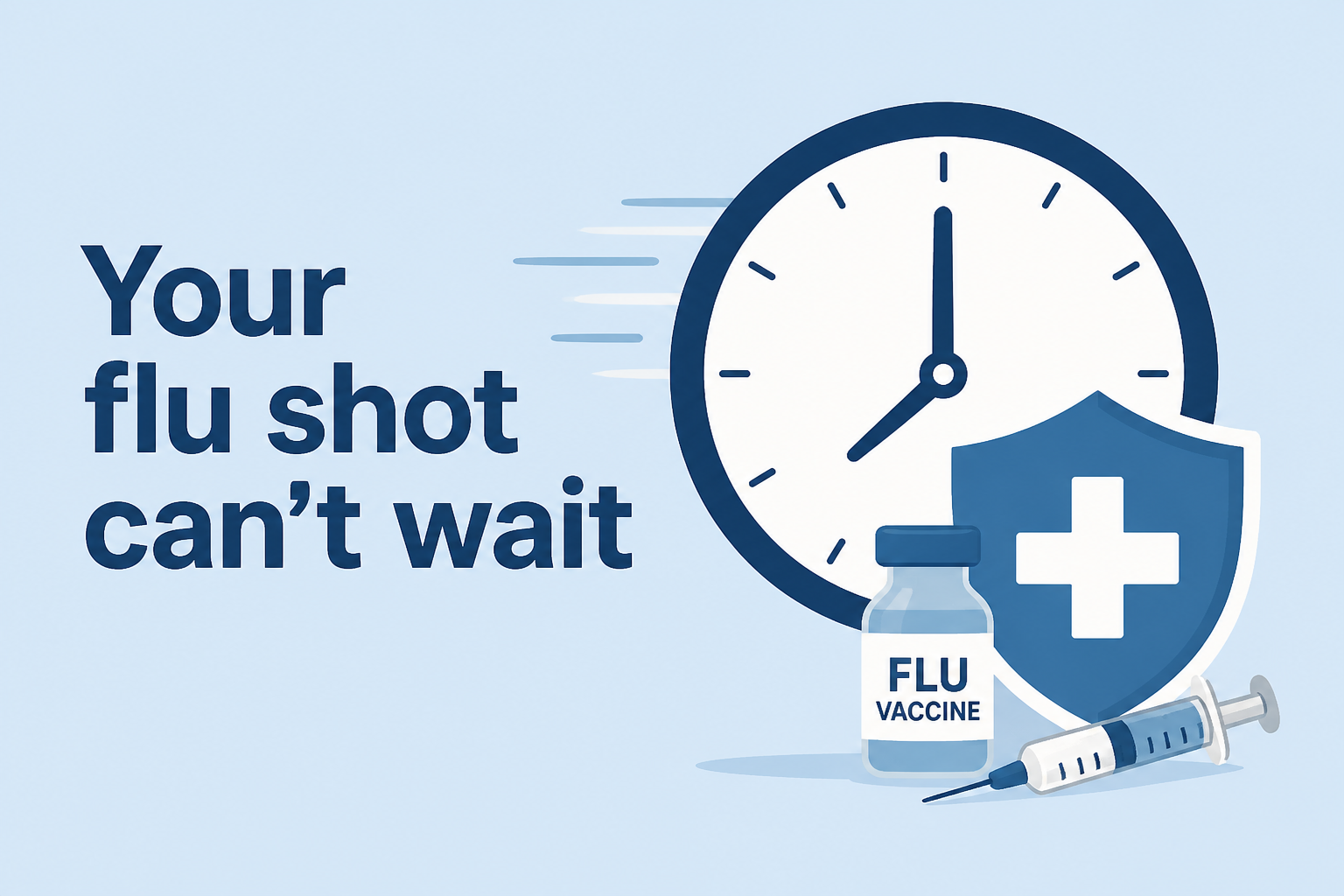 Your flu shot can’t wait