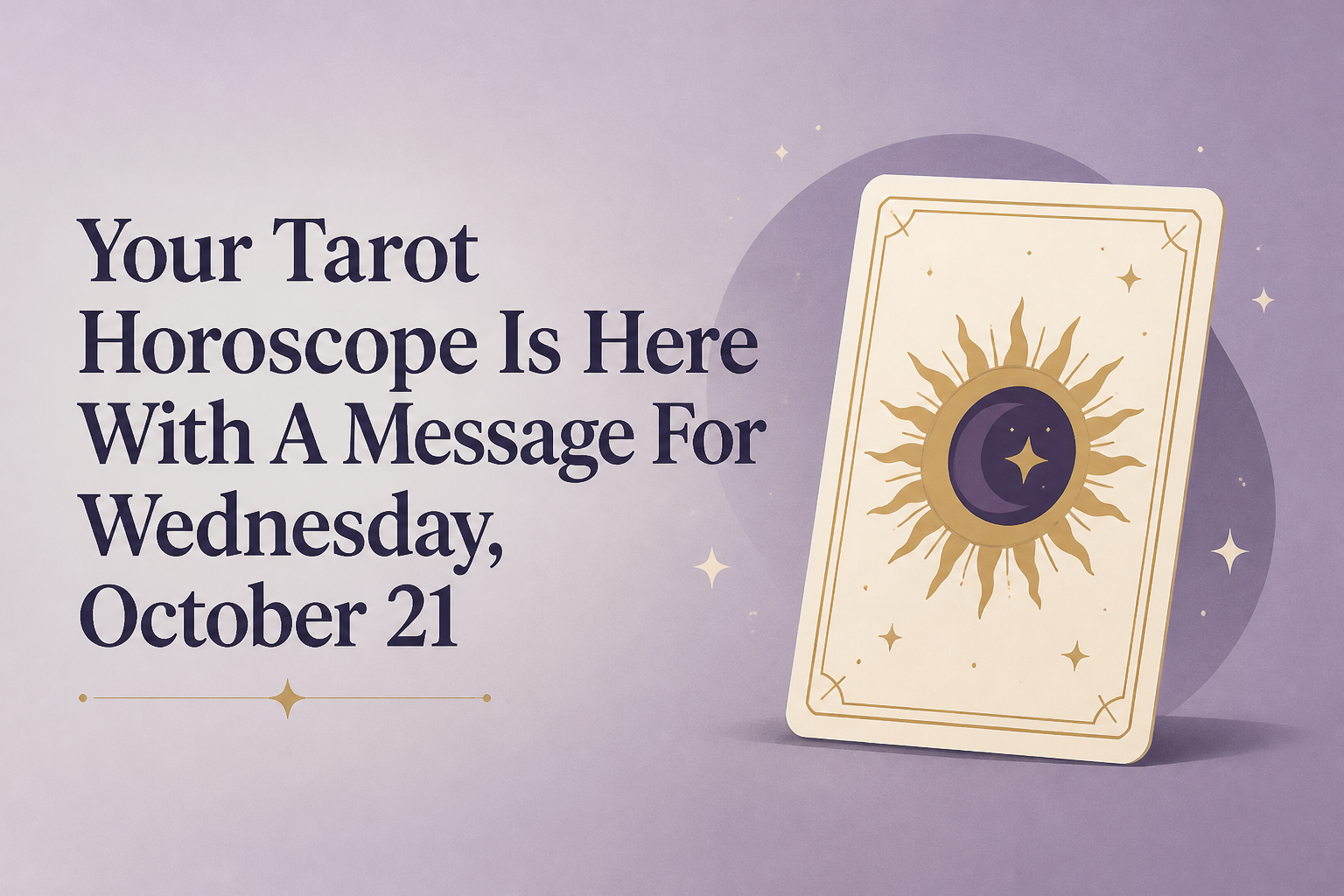 Your Tarot Horoscope Is Here With A Message For Wednesday, October 21