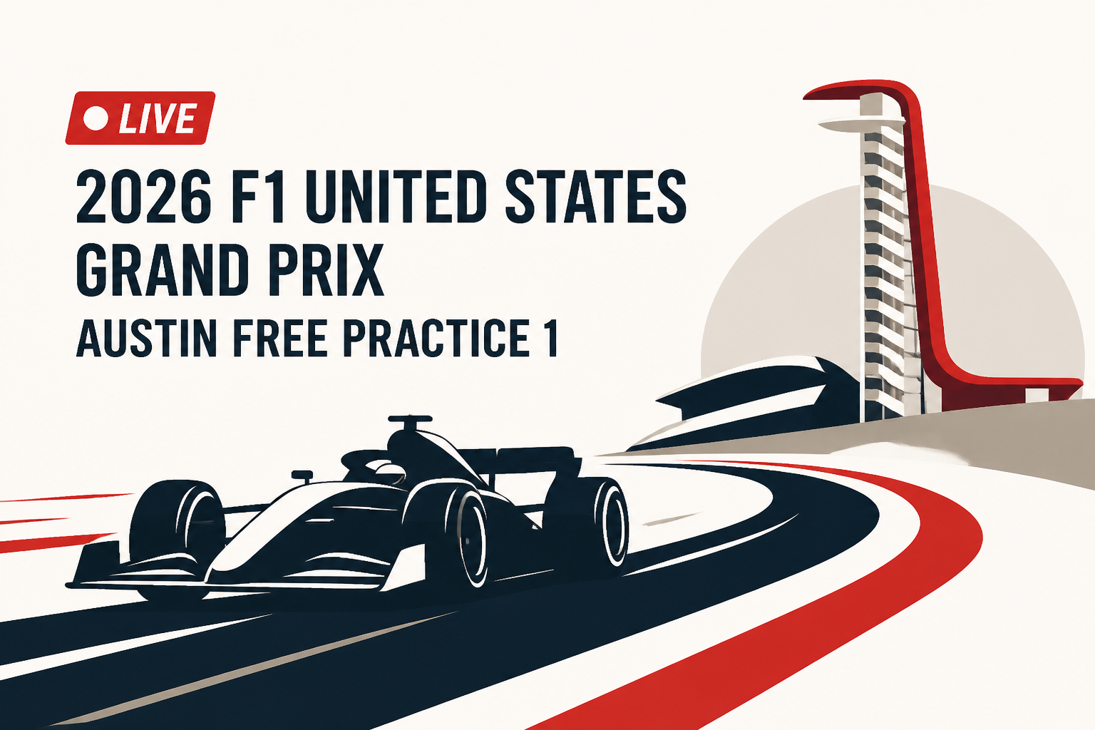 LIVE: 2026 F1 United States Grand Prix - Austin Free Practice 1
