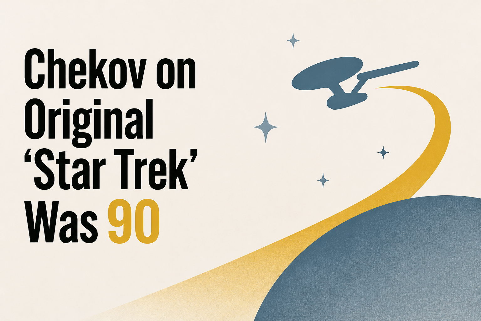 Chekov on Original 'Star Trek' Was 90