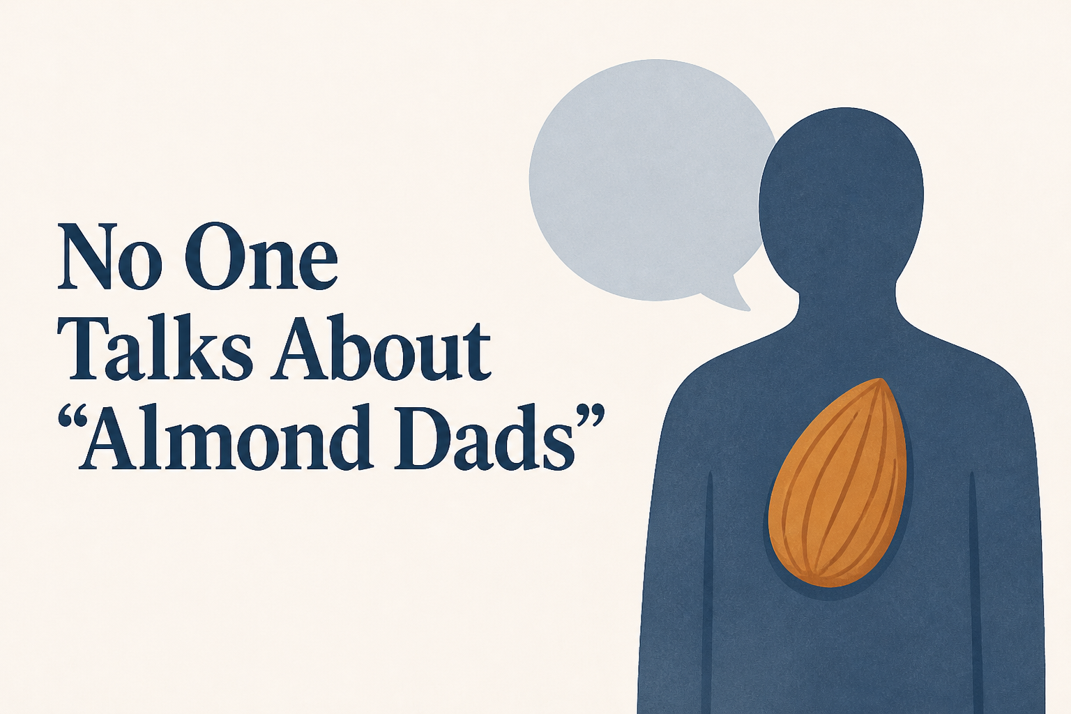 No One Talks About "Almond Dads"