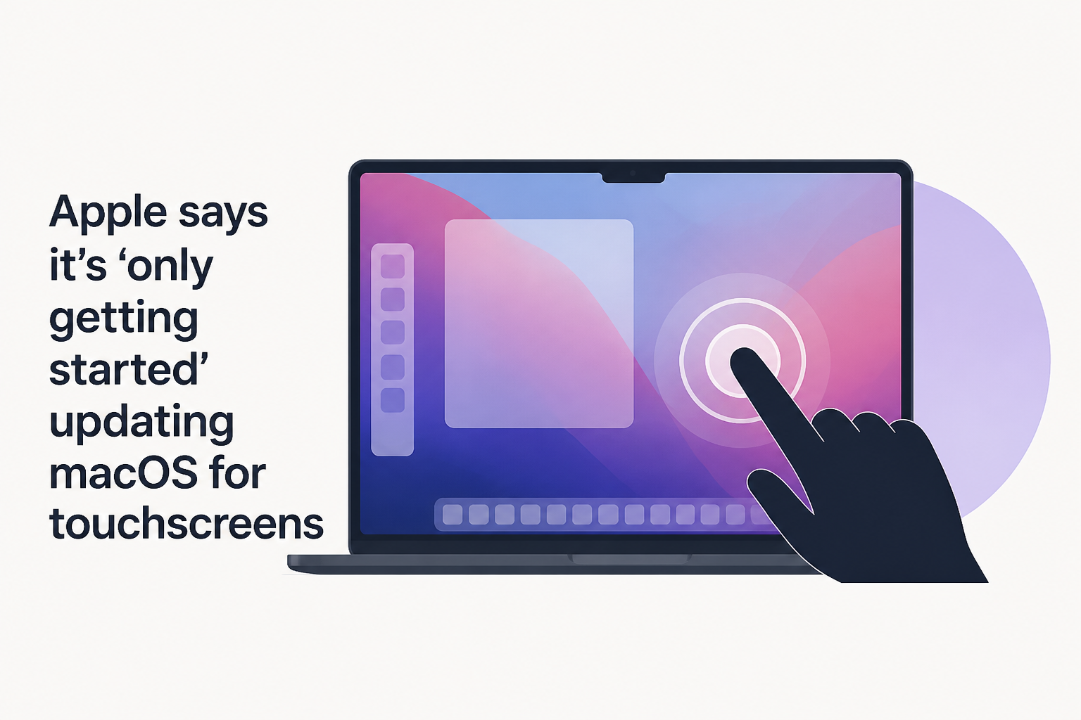 Apple says it’s ‘only getting started’ updating macOS for touchscreens