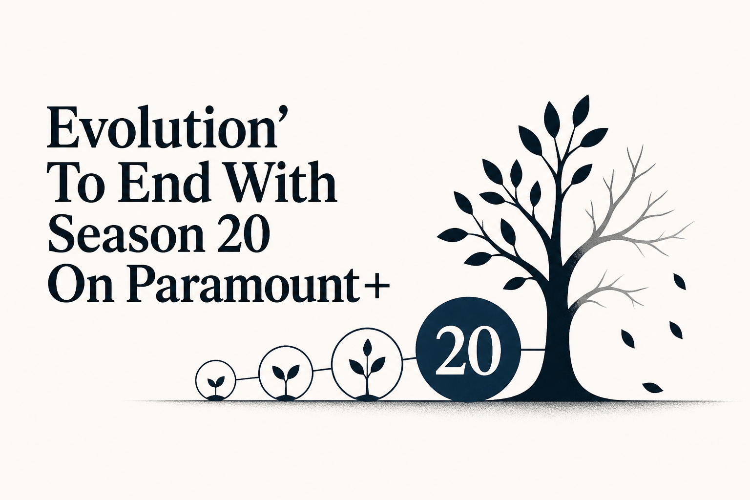 Evolution' To End With Season 20 On Paramount+