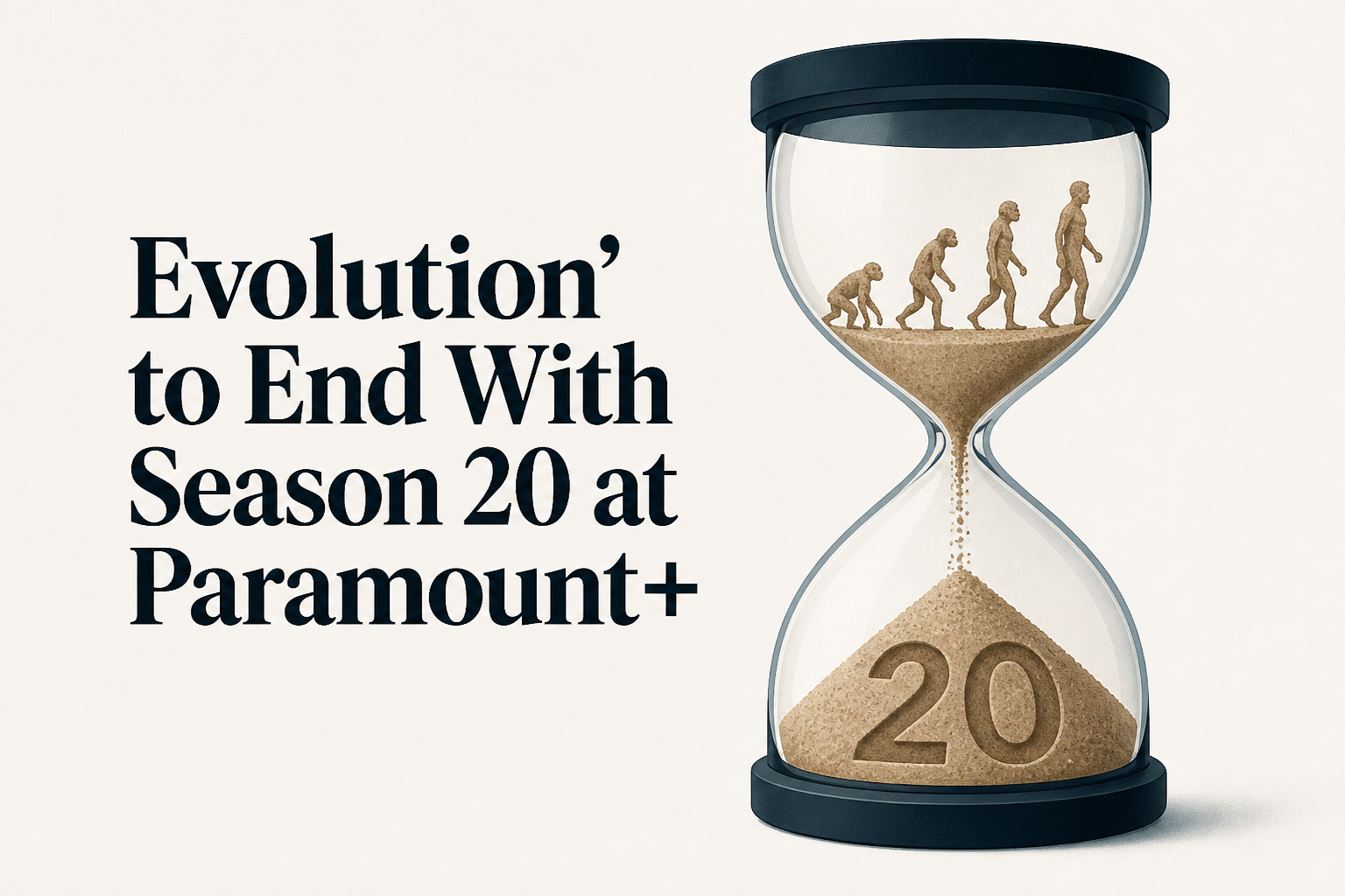 Evolution' to End With Season 20 at Paramount+