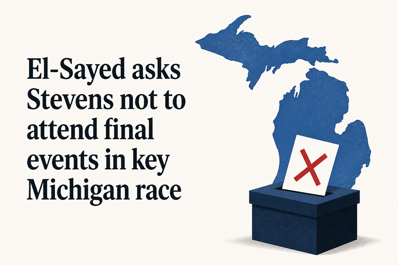 El-Sayed asks Stevens not to attend final events in key Michigan race