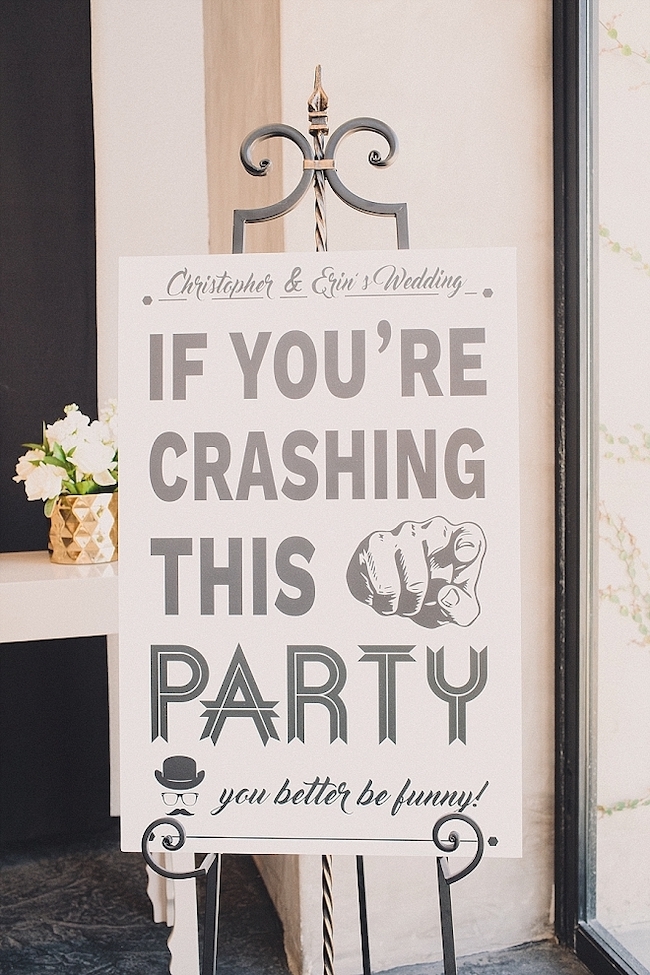 If you're crashing this party you better be funny | Hilarious Wedding Signs If you're crashing this party you better be funny | Hilarious Wedding Signs
