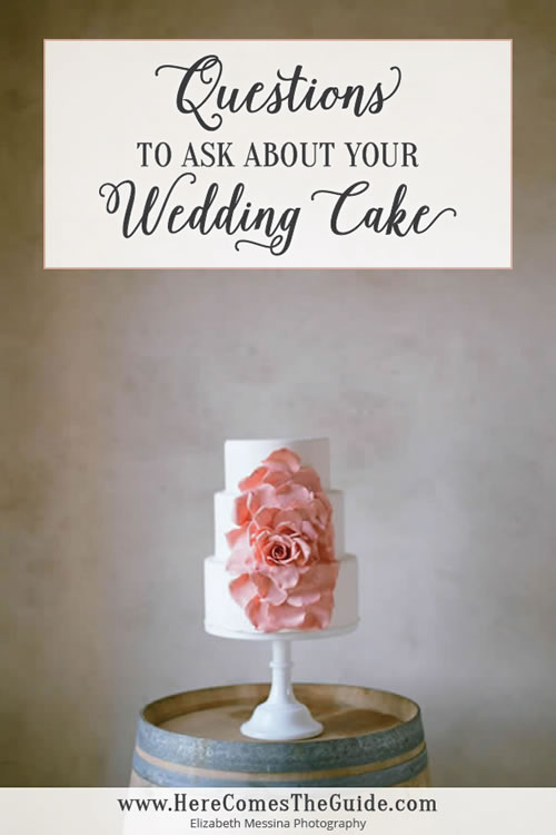 Questions to Ask About Your Wedding Cake Questions to Ask About Your Wedding Cake