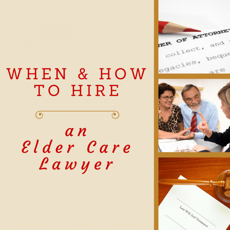 When and How to Hire an Elder Care Lawyer