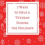 7 Ways to Help Veterans During the Holidays; VeteranAid.org