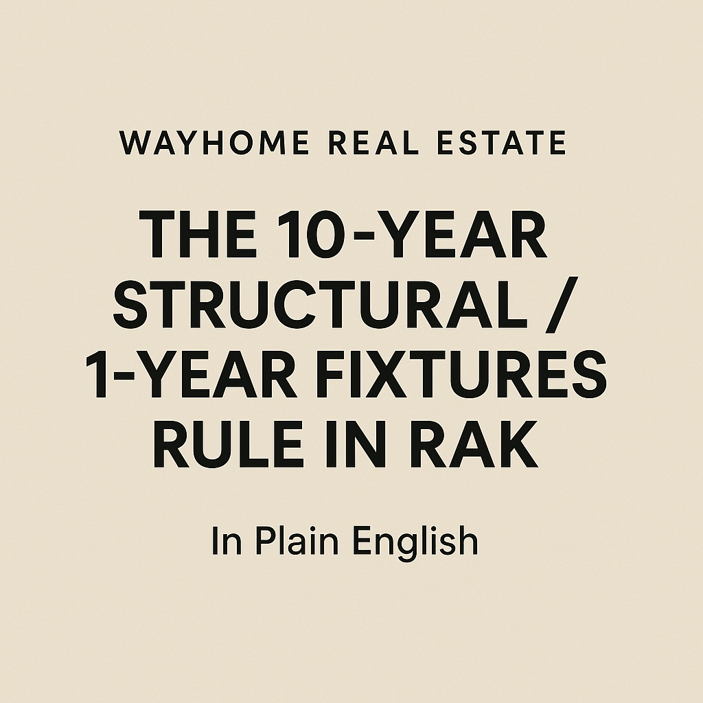 The 10‑Year Structural / 1‑Year Fixtures Rule in RAK — In Plain English