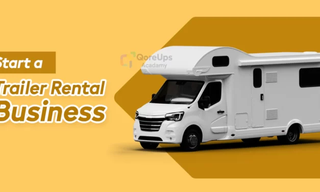How To Start A Trailer Rental Business