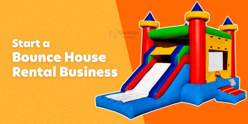How To Start A Bounce House Rental Business