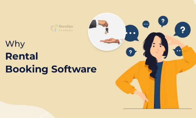 Why Do You Need Rental Booking Software?