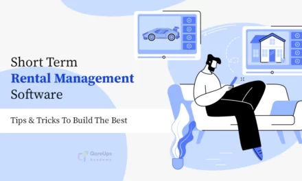 Tips & Tricks: Build Best Short Term Rental Management Software