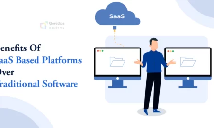 Benefits Of SaaS Based Platform Over Traditional Software