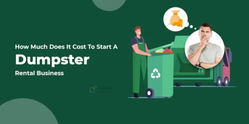 How Much Does It Cost To Start A Dumpster Rental Business