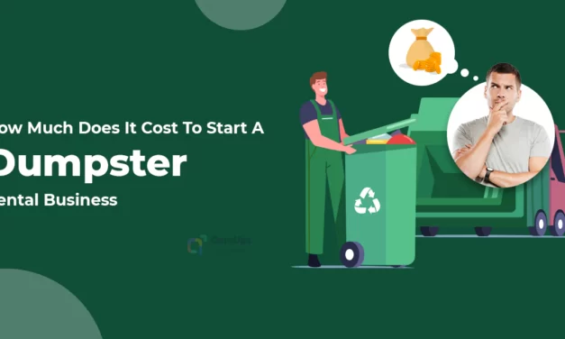 How Much It Cost To Start Dumpster Rental Business In 2025