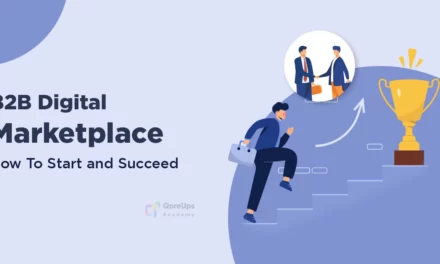 B2B Digital Marketplace – How To Start and Succeed