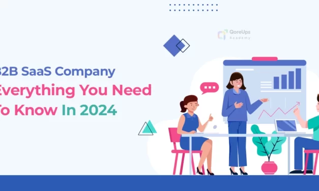 B2B SaaS Company: Everything You Need To Know In 2024