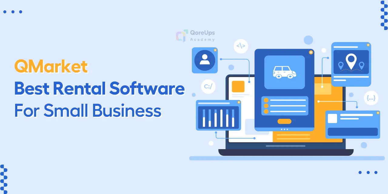 Why QMarket is the Best Rental Software For Small Business